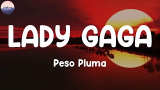 Bencias ? LADY GAGA (Letra/Lyrics) - Peso Pluma, Yandel, Dua Lipa