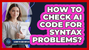 How To Check AI Code For Syntax Problems?