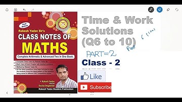 RAKESH YADAV MATH VIDEO CLASS NOTES TIME AND WORK FOR CGL