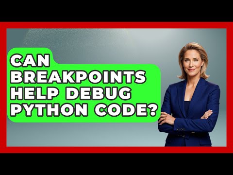 Can Breakpoints Help Debug Python Code? - Python Code School