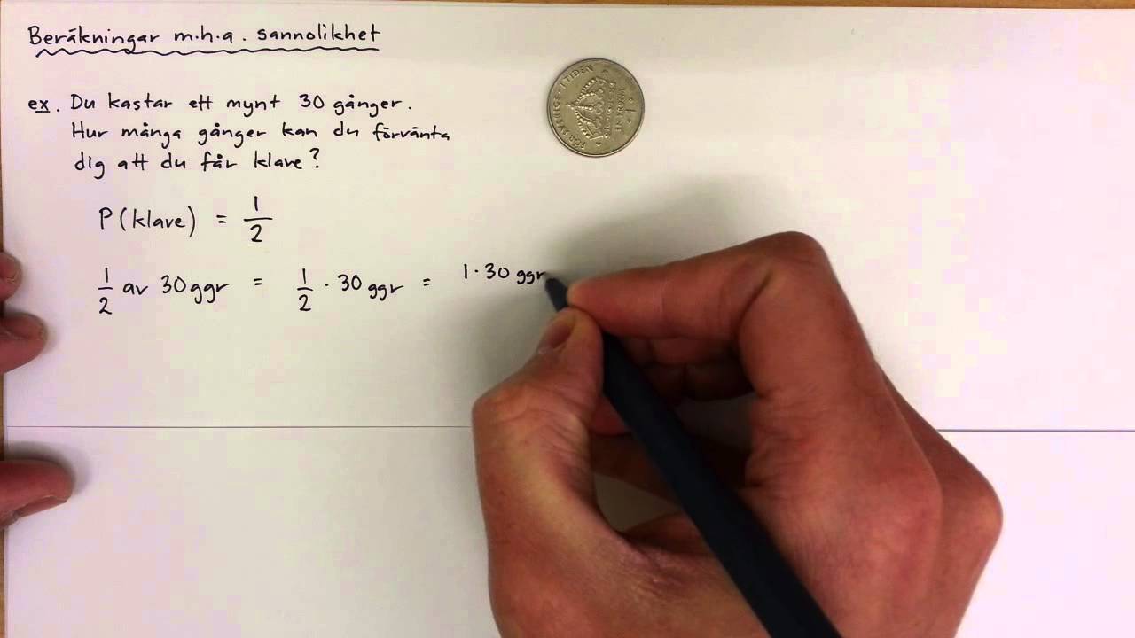 8 - Sannolikhet - Beräkningar m.h.a. sannolikhet