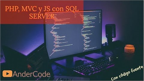 PHP, MVC y JS con SQL SERVER Parte -2
