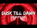 ZAYN - Dusk Till Dawn feat. Sia (Lyrics)