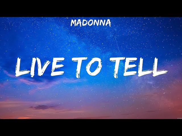 Madonna - Live to Tell (Lyrics) class=