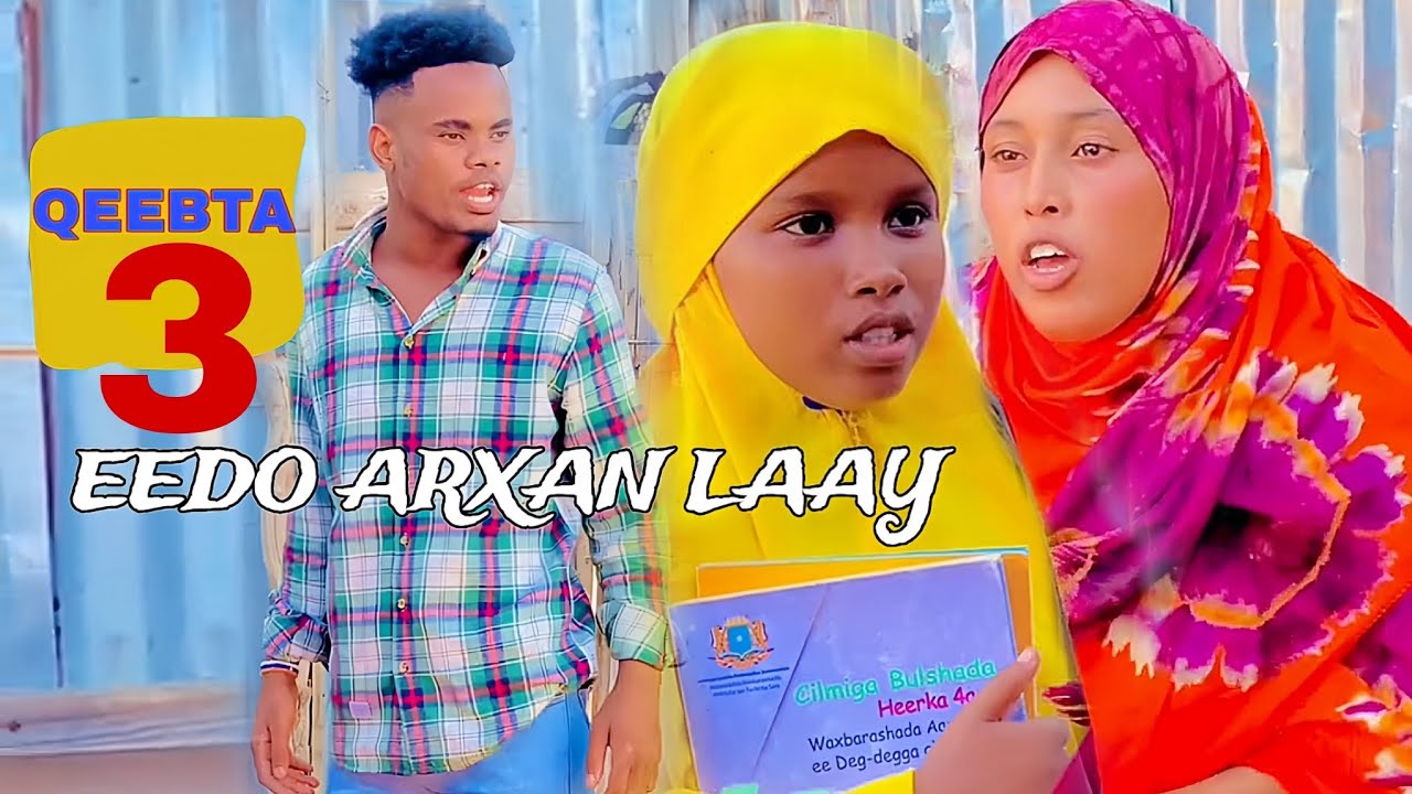 EEDO ARXAN LAAY 😮‍💨PARTI_3 |MUSALSAL CUSUB 2024 |SOMALI TIKTOK CHANNEL