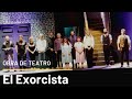 El Exorcista llega al teatro !!!!!