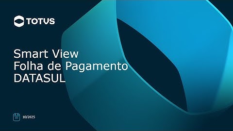 Webinar TOTVS | Smart View – Segunda Rodada #TOTVS_RH_Linha_Datasul
