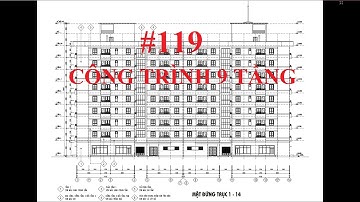 #119 HS KIẾN TRÚC CÔNG TRÌNH 9 TẦNG - ĐỒ ÁN TỐT NGHIỆP XÂY DỰNG | XDDD&CN
