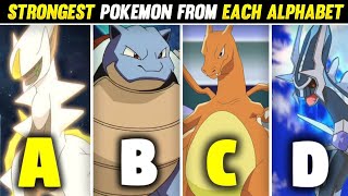 Strongest Pokemon from Each Alphabet ( A to Z ), Pokemon Alphabet 😂