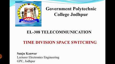 EL308 Time Division Space Switching by Sanju Kanwar