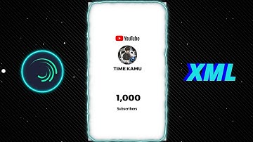 THANKS FOR 1K SUBSCRIBERS 🥺🎉 New XML Preset file editing📄 | TREND Xml #alightmotion | @TIMEKAMU