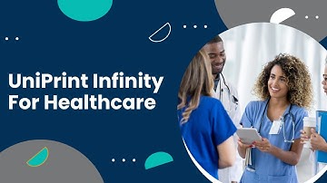 UniPrint Infinity for Healthcare