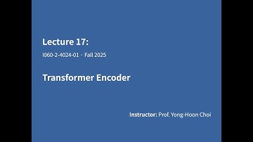[AI프로그래밍] Lecture 17: Transformer 1 (트랜스포머 1)