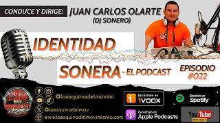 Identidad Sonera - El Podcast - Episodio #022
