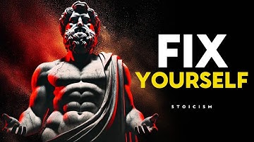 The Complete Guide to Fixing Yourself and Your Life Through Stoic Philosophy.