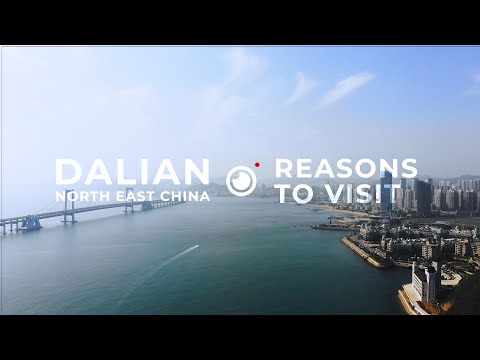 Dalian 大连 China - Reasons to visit