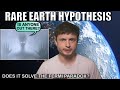 Critical Analysis of the Rare Earth Hypothesis and the Fermi Paradox