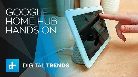 Google Home Hub -  Hands On