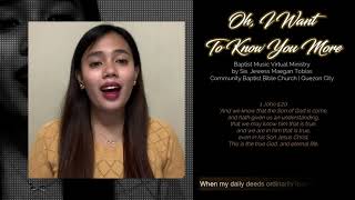 Oh, I Want To Know You More | Baptist Music Virtual Ministry | Solo