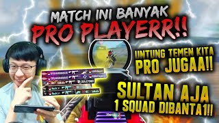 MATCH INI BANYAK PRO PLAYER!! UNTUNG TEMEN KITA PRO JUGA!! AUTO SERU!! | PUBG MOBILE