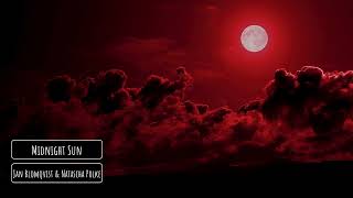 Jan Blomqvist U0026 Natascha Polke  Midnight Sun