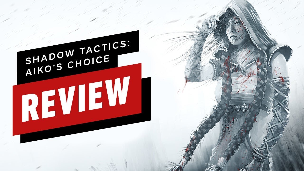 Shadow Tactics: Blades of the Shogun - Aiko's Choice Review