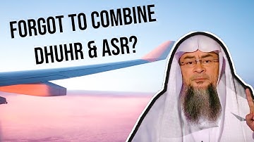 Traveler 𝒇𝒐𝒓𝒈𝒐𝒕 𝒕𝒐 𝒄𝒐𝒎𝒃𝒊𝒏𝒆 asr with dhur & reached home, what to do?