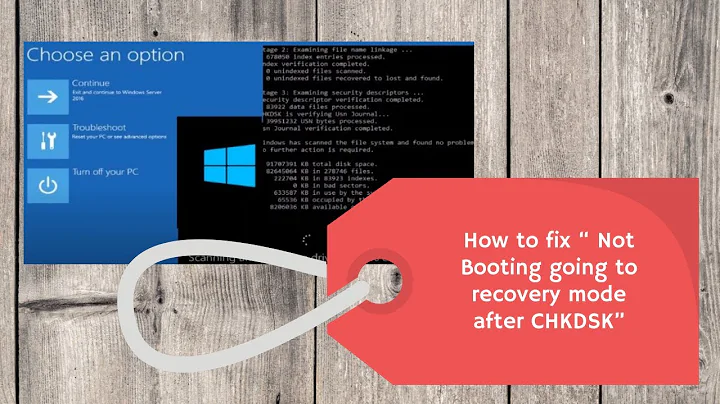 How to fix “ Not Booting going to recovery mode after CHKDSK” for Windows Server 2016