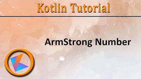 #48 Kotlin Tutorial | Armstrong Number Program
