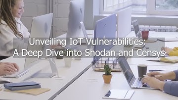 Unveiling IoT Vulnerabilities: A Deep Dive into Shodan and Censys | English | Ethical Hacking