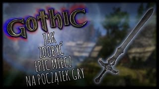 Gothic -  Jak zdobyć świetny miecz na początek gry.[FULL HD]