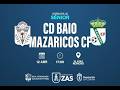 CD Baio - Mazaricos CF