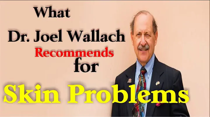 Skin Problems- Learn what Dr. Joel Wallach Recomme...