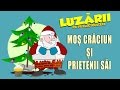 Mos Craciun si prietenii sai - Luzarii de pe Electrolizei #25