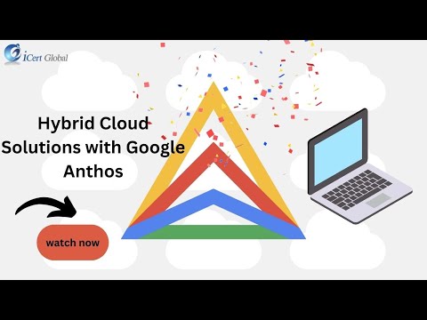 Hybrid Cloud Solutions with Google Anthos: Simplify Multi-Cloud Management (2026)