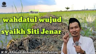 aliran wahdatul wujud syaikh Siti Jenar || Gus Baha