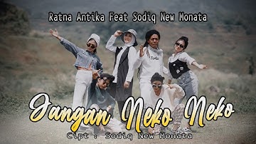 RATNA ANTIKA FEAT. CAK SODIQ - JANGAN NEKO NEKO | NEW MONATA (OFFICIAL MUSIC VIDEO)