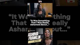 Ashima Franklin keeps it all the way real about not finishing high school, how she honestly felt