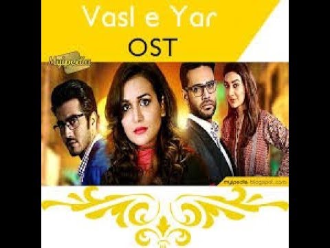 Vasl e Yaar ost  Top Pakistani darama