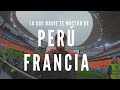 Lo que nadie te mostró de Perú - Francia - RUSIA 2018 - Día 8 - VLOG #21