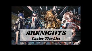 Arknights New Player Updated Tier List of Caster Operators in Arknights Global!
