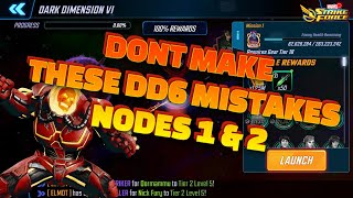 DD6 NODES 1 & 2 FIRST IMPRESSIONS - MSF