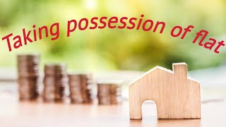Taking possession of flat ? Important documents to check