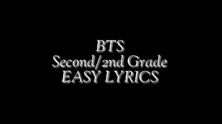 BTS - Second/2nd Grade (EASY LYRICS)
