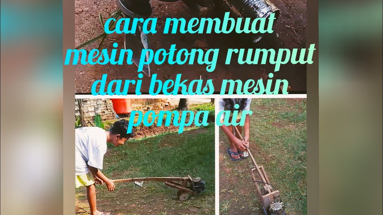 mesin potong rumput dari  bekas mesin pompa  air  sumur YouTube