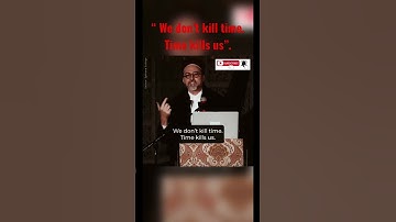 “ We don’t kill time. Time kills us”. - Shaykh Hamza Yusuf #shorts