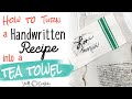 How to Turn a Handwritten Recipe into a Tea Towel w/ Cricut