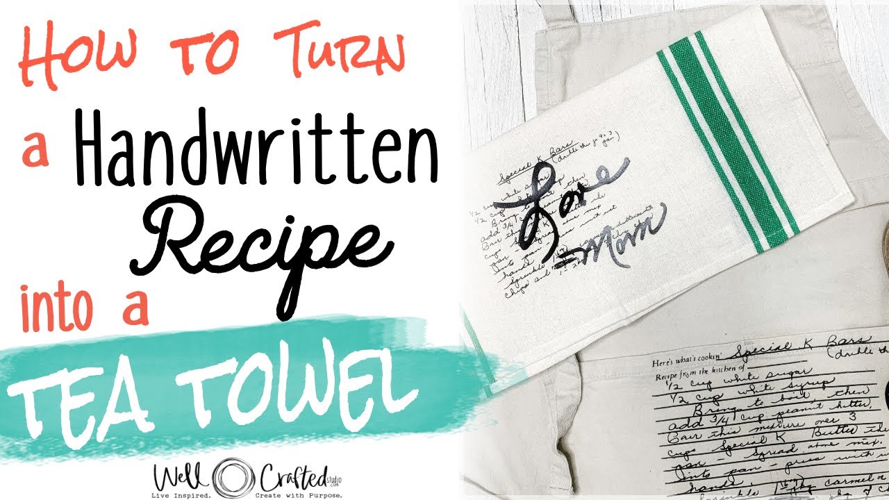 How to Turn a Handwritten Recipe into a Tea Towel w/ Cricut YouTube
