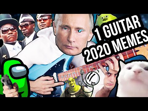 1 Guitar, 2020 Memes