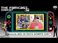 The Famicast 223 - IN-TENTS SPORTS CHAT